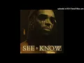 Yaksta (Bush Lawd) —  See And Know Official Audio