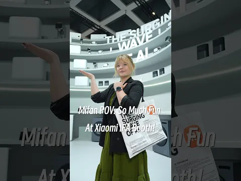 Follow a Xiaomi fan to wander around the IFA Xiaomi booth 🤫🔥