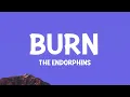 The Endorphins - Burn (Lyrics)