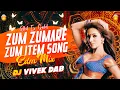 Download Lagu Zum Zumare Zum Zum Item Song - Edm Mix - Dj Vivek DAB
