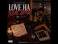 Love Ha Real Good