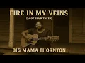 Big Mama Thornton – Fire in My Veins (1953) [Lost Club Tapes] | Rare Female Blues Legend