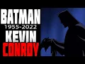 Kevin Conroy BATMAN has passed away