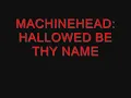 Machinehead-Hallowed Be Thy Name