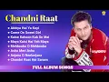 Lagu Chandni Raat - Full Album Songs | Audio Jukebox | Zubeen Garg | Hindi Song