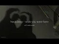 Download Lagu NeckDeep - wish you were here [slowed n reverb + reff underwater] Tiktok Version