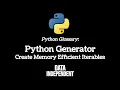 Python Glossary Generators - Speed up your code