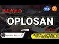 OPLOSAN - ERI PRAS | KARAOKE NADA PRIA / COWOK ( VERSI KOPLO ORGEN TUNGGAL)