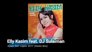 Download Elly Kasim feat. DJ Sulaiman - Ayam Den Lapen 2017 (Radio Mix) MP3