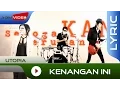 Download Lagu Utopia - Kenangan Ini | Official Lyric Video