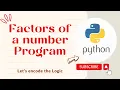 Factors of a number program using for loop while loop in python Python Tutorials for Beginners