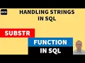 SUBSTR function in SQL SQL substring