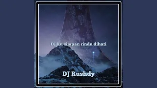 Download DJ Kusimpan Rindu di Hati MP3