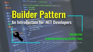 Builder Design Pattern An Introduction for NET Developers NET 5 and C