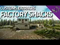 Factory Shacks - Customs Extract Guide