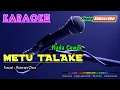 Download Lagu METU TALAKE (Nada Cewek) -Wawan Oies- KARAOKE