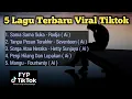 Lagu 5 LAGU VIRAL TIKTOK TERBARU, RADJA SAMA SAMA SUKA, TANPA PESAN TERAKHIR, SORGA ATAU NERAKA