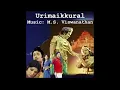 Lagu [Cleaned] Urimaikkural | MSV | 1974 | Oru Thaal Vayittril | TMS [CCB0563]