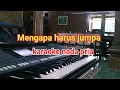 Download Lagu Mengapa harus jumpa karaoke nada pria