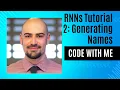 RNNs Tutorial 2 Generating Names in Different Languages with a Character Level Recurrent Neural Net