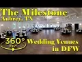 360 - The Milestone Aubrey TX DFW Wedding Venues Showcase 360 DFW