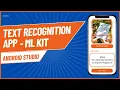 Create a Text Recognition OCR App using Machine Learning Kit Kotlin Android Studio Tutorial