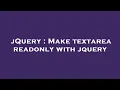 jQuery Make textarea readonly with jquery