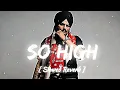 So high - Slowed reverb LO-FI PUNJABI song