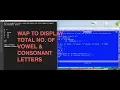 QBASIC - DISPLAY TOTAL NO OF VOWEL AND CONSONANT LETTERS