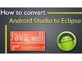 How to convert Android Studio project to Eclipse
