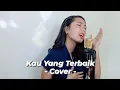 Download Lagu Kau Yang Terbaik - Maria Calista // Cover Sherly Kanatha