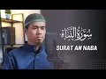 SURAT AN NABA FULL IRAMA HIJAZ - مقام الحجاز || ABU DIHYAH - Juz 30