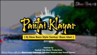 Pantai  Klayar _ Didi Kempot ||Dj Version Slow Bass Santuy||