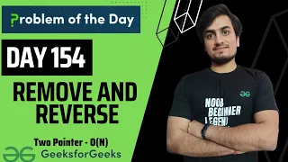 DAY 154 - Remove and Reverse Two Pointers Strings JAVA C GFG POTD 24 Mar