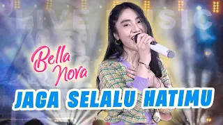 Download Bella Nova - Jaga Selalu Hatimu (Live Music) MP3