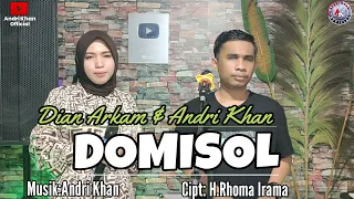 dian arkam feat andri khan domisol cipt rhoma irama cover arr andri khan