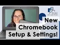 How To Setup A New Chromebook and Adjust Settings