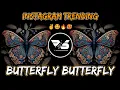 Download Lagu BUTTERFLY BUTTERFLY DJ SONG INSTAGRAM TRENDING REMIX SONG MIX DJ HARISH HLT DJ BHIMA BS