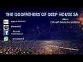Download Lagu The Godfathers of Deep house SA. album mix
