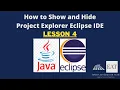 How to Show and Hide Project Explorer in Eclipse IDE