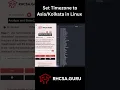 Set Timezone to in Linux Using timedatectl