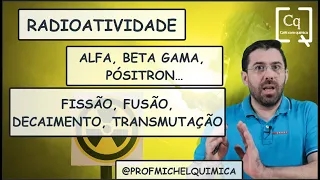 RADIOATIVIDADE - PARTÍCULAS ALFA, BETA, RADIAÇÃO GAMA E MUITO MAIS!!!!!