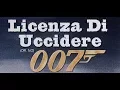 Video di Agente 007 - Licenza di uccidere
