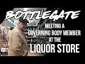 Bottlegate Meeting a Governing Body member at the liquor store