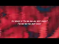 Weathers - I'm Not Okay // lyrics