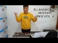 Lagu DJ ANDRO FAN MIXTAPE BKB VOL. 4