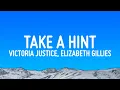 Victoria Justice - Take A Hint ft. Elizabeth Gillies (Lyrics)