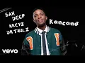 Download Lagu Sam Deep, Mkeyz, Dr Thulz - Kancane (Visualizer) ft. Mkeyz, Dr Thulz