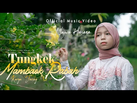 Download MP3 Najwa Hasana - Tungkek Mambaok Rabah ( Official Music Video )