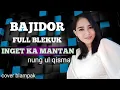 Download Lagu INGET MANTAN PONGDUT SUNDA  BAJIDOR  FULL BLEKUK versi RAMPAK KENDANG JAIPONG